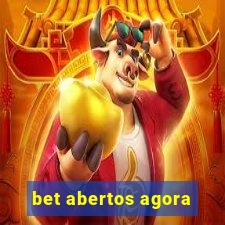 bet abertos agora